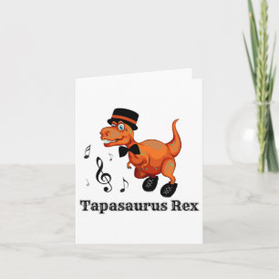 Carte Danser Cute Dinosaur Tap Dance Cadeau - Tapasaurus