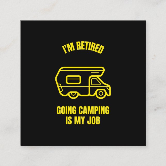 Carte D'appel Retired and going camping is my job funny camping (Devant)