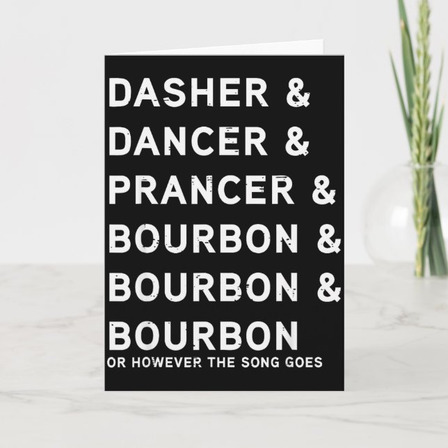 Carte Dasher Dancer Prancer And Bourbon Funny Christmas  (Devant)