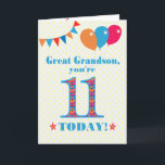 Carte de ballons à bascule Great Grandson 11e anni<br><div class="desc">Une carte d'anniversaire colorée pour un arrière-petit-fils de 11 ans, Le grand numéro 11 rempli d'un motif orange, rouge et bleu, surligné de bleu vif. Il y a des ballons et du bunting en haut, dans des couleurs assorties et l'accueil à la couverture est : "Grand-fils, vous avez 11 ans...</div>