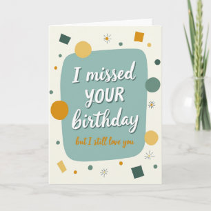 Carte de bon anniversaire en retard avec écriture