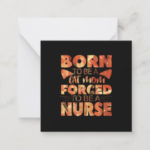Carte De Correspondance Cadeau infirmière Né Pour Être Une Maman Chat