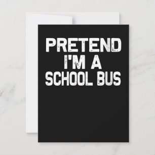 Carte De Correspondance Femmes Faites semblant que je suis un bus scolaire