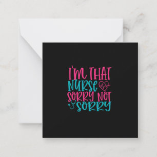 Carte De Correspondance Infirmière Cadeau Je suis cette infirmière désol