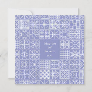 Carte De Correspondance May the "Fourth" Be With You Sampler Quilt