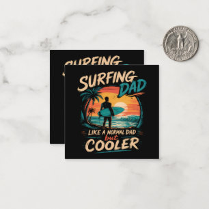 Carte De Correspondance Papa qui fait du surf comme un papa normal mais pl