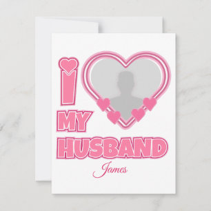 Carte De Correspondance Personnalisé I Love My Husband - Ajouter Photo & N