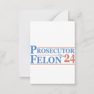 Carte De Correspondance Procureur Vs Felon Élection Américaine 2024 T-Shir