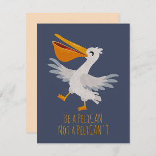 Carte De Correspondance Seabird Pun : Be a Pelican, Not a Pelican