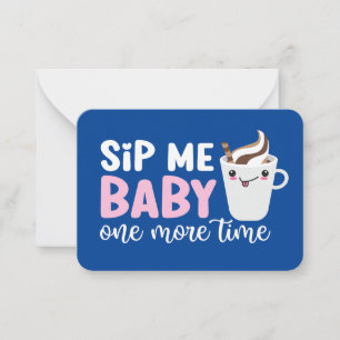 Carte De Correspondance Sip Me Baby Funny Café Pun mignonne Saint Valentin