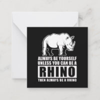 Soyez Toujours Vous-Même À Moins D'Être Rhino Cost