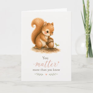 Carte de encouragement Vous Comptez Plus Que Vous