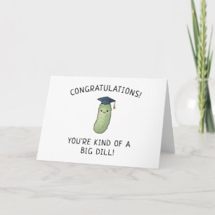 Carte de félicitations Pickle Dill pour diplômé av