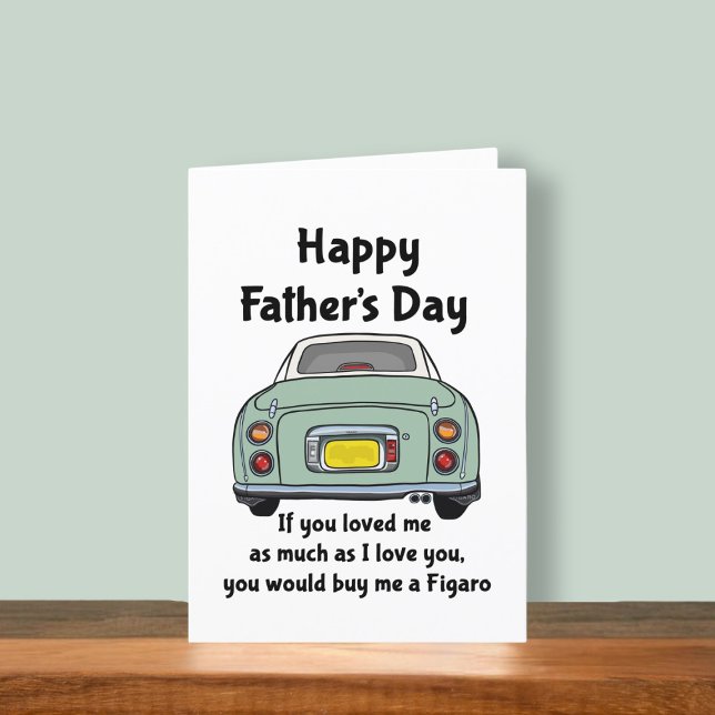 Carte de Fête des pères de voiture Figaro verte (Fun figgy Father's Day card to send to your dad. He may buy you a figaro is you ask nicely)