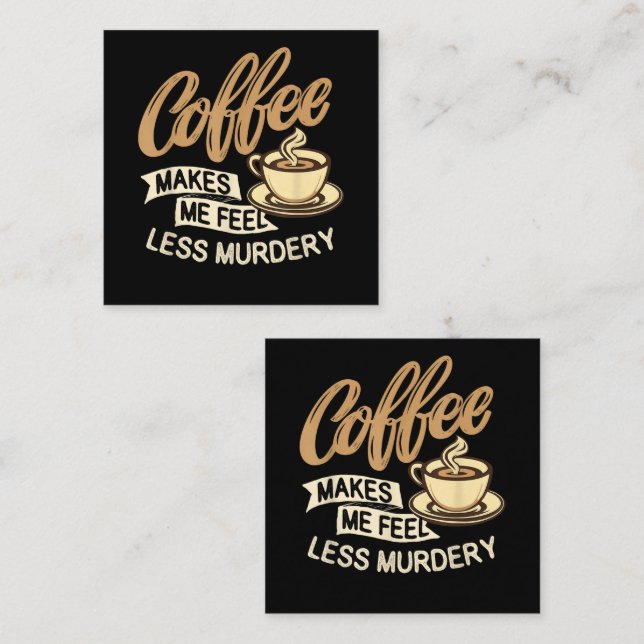 Carte De Fidélité Le café me fait me sentir moins meurtrier (Devant / Derrière)