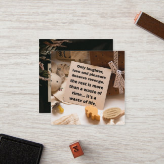 Carte De Fidélité Only laughter, love and pleasure deserve revenge. 