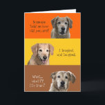 Carte de Funny Birthday<br><div class="desc">Funny birthday card with golden retriver on it. This card is customizable with your personalized message and/or name</div>