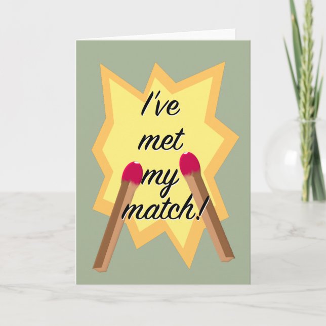 Carte de jour Valentines "Met My Match" (Devant)