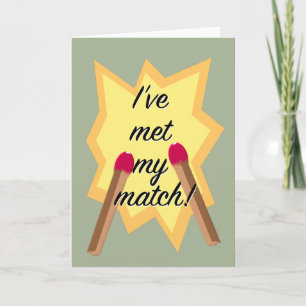 Carte de jour Valentines "Met My Match"