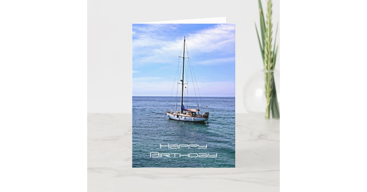 Carte De Joyeux Anniversaire De Bateau A Voile Zazzle Fr