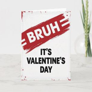 Carte de la Saint-Valentin Bruh