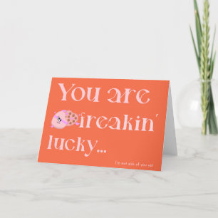 Carte de la Saint-Valentin Freakin' Lucky