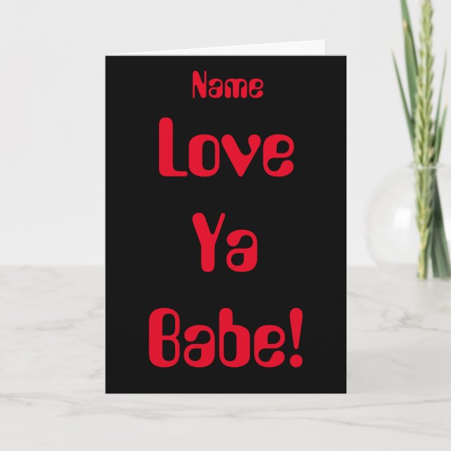 Carte de la Saint-Valentin Love Ya Babe Rouge Noir (Devant)