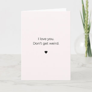 Carte de la Saint-Valentin mesquine – Je t'aime. N