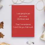 Carte de Noël amusante Je ne t'aime pas<br><div class="desc">Ce design a été créé à partir de ma peinture acrylique fluide unique. Il peut être personnalisé en cliquant sur le bouton personnaliser et en modifiant le nom, les initiales ou les mots. Vous pouvez également modifier la couleur et le style du texte ou supprimer le texte d'une conception d'image...</div>