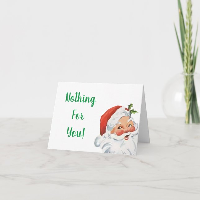 Carte de Noël drôle de Papa Noël Rien pour vous (Devant)