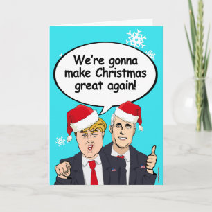 Carte de Noël Trump Pence - On va faire Chri
