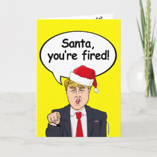 Carte de Noël Trump - Père Noël Vous êtes Fired -