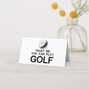 CARTE DE PLACEMENT FAITES-MOI CONFIANCE, ON PEUT JOUER AU GOLF