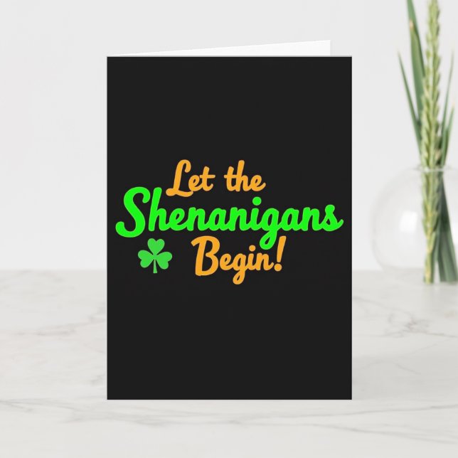 Carte de plaisir « Que les Shenanigans commencent  (Devant)