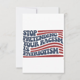 Carte De Remerciements Arrêtez De Prétendre Votre Racisme Est Le Patrioti