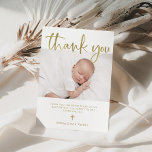 Carte De Remerciements Baptême | Or minimal simple avec photo<br><div class="desc">Cette carte de remerciements Baptême ou Christening simple et élégant comprend une photo de votre bébé,  avec une élégante typographie de script en faux or moderne et une croix correspondante.</div>