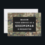 Carte De Remerciements Be My Groomsman Card - Camo<br><div class="desc">Posez la question avec cette carte à plat plein d'humour et de charme. Personnalisez le front avec son nom et le dos avec votre propre message personnel. Modifiez simplement le nom et le message au verso, sélectionnez une quantité de "1" et ajoutez au panier. Créez des cartes personnalisées pour toute...</div>