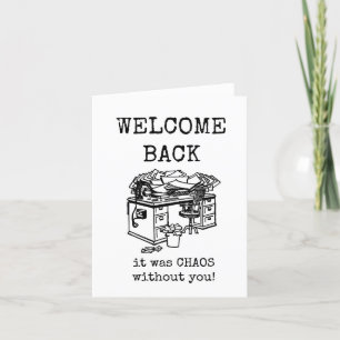 Carte De Remerciements Bienvenue de retour, c'était le chaos sans vous, c