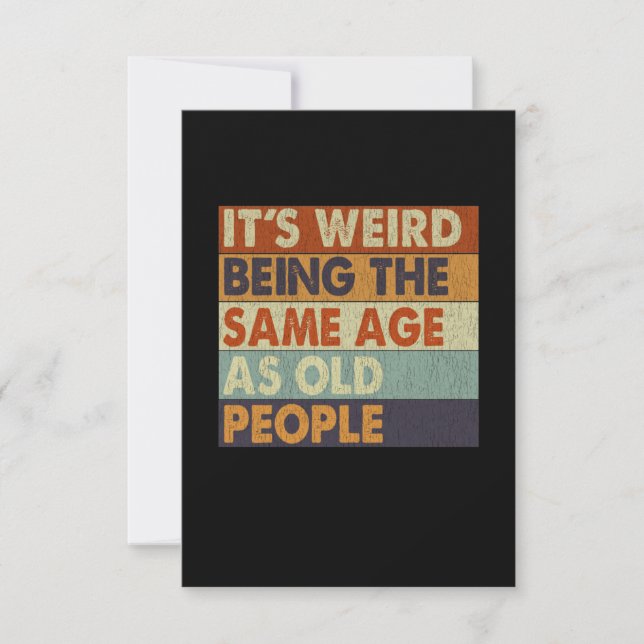 Carte De Remerciements C'est bizarre d'être le même âge que les personnes (Devant)
