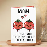 Carte De Remerciements Cute Funny Tomato Pun Maman Joyeux Anniversaire<br><div class="desc">Vous cherchez une façon unique d'express votre amour et votre humour? Notre drôle de carte de voeux de jeu de tomates est le choix parfait pour maman le jour de la fête des mères ou un anniversaire! Customisez-le en ajoutant votre propre message personnel.</div>