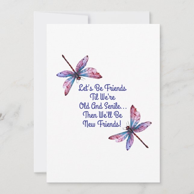 Carte De Remerciements Dragonfly gift Let's Be Friends Old Senile funny (Devant)