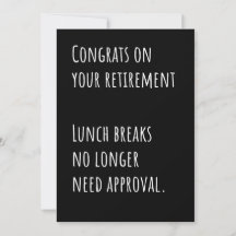 Funny Retirement Sarcastic Congratulations Card