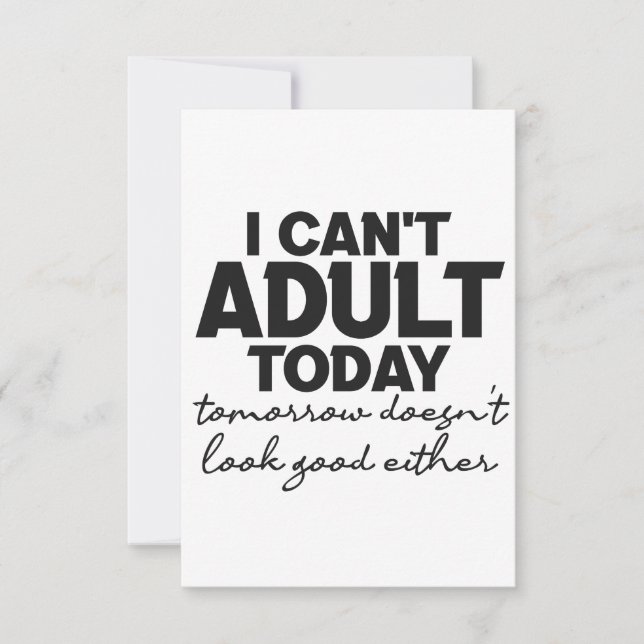 Carte De Remerciements I Can't Adult Today Tomorrow Doesn't look good  (Devant)