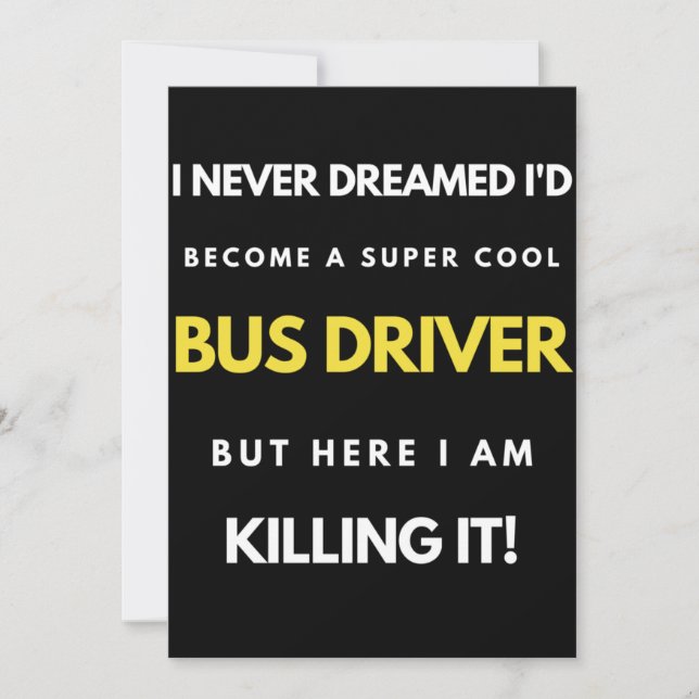 Carte De Remerciements I Never Dreamed I'd Become A Super Cool Bus Driver (Devant)