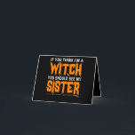 Carte De Remerciements If You Think I'm a Witch You Should see my Sister<br><div class="desc">Funny, halloween, witch, spooky, gift, birthday, ghost, goth, scary</div>