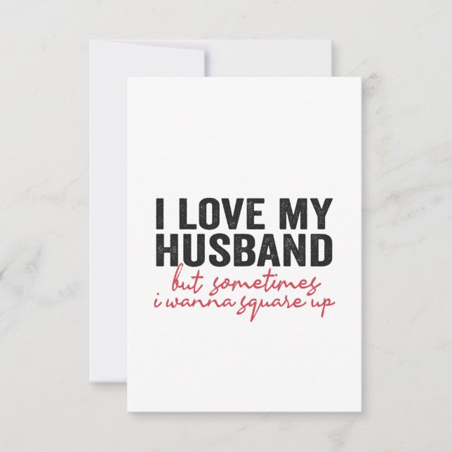 Carte De Remerciements J'Aime Mon Mari Mais Parfois Je Veux Carré (Devant)