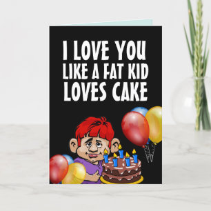 CARTE DE REMERCIEMENTS JE T'AIME COMME UN ENFANT GRAS AIME LE GÂTEAU CART