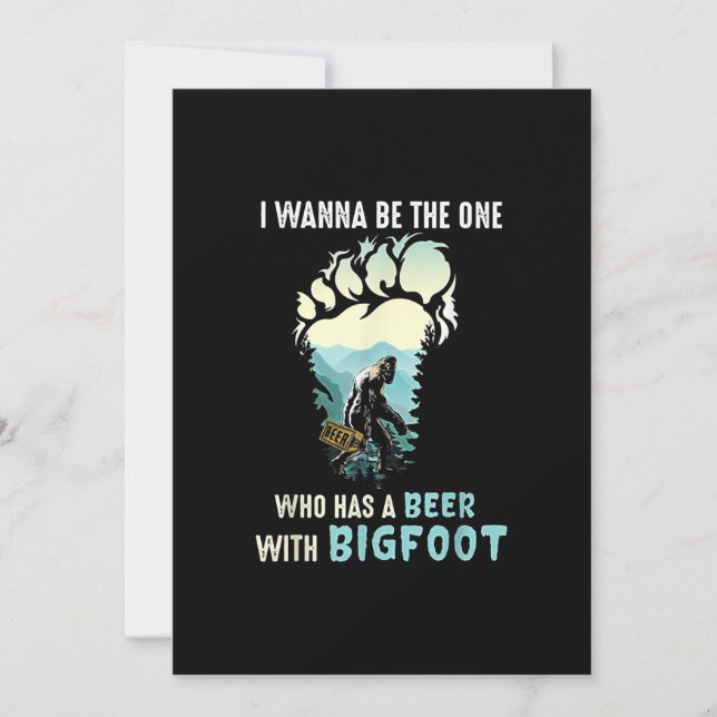 Carte De Remerciements Je Veux Être Celui Qui A Une Bière Avec Bigfoot (Devant)