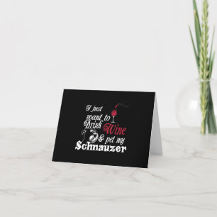 Carte De Remerciements je veux juste boire du vin et mettre mon schnauzer