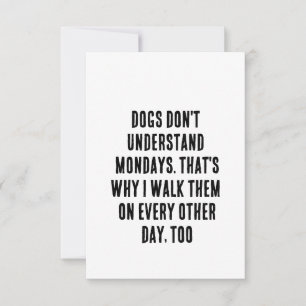 Carte De Remerciements Les chiens ne comprennent pas le lundi. C'est pour